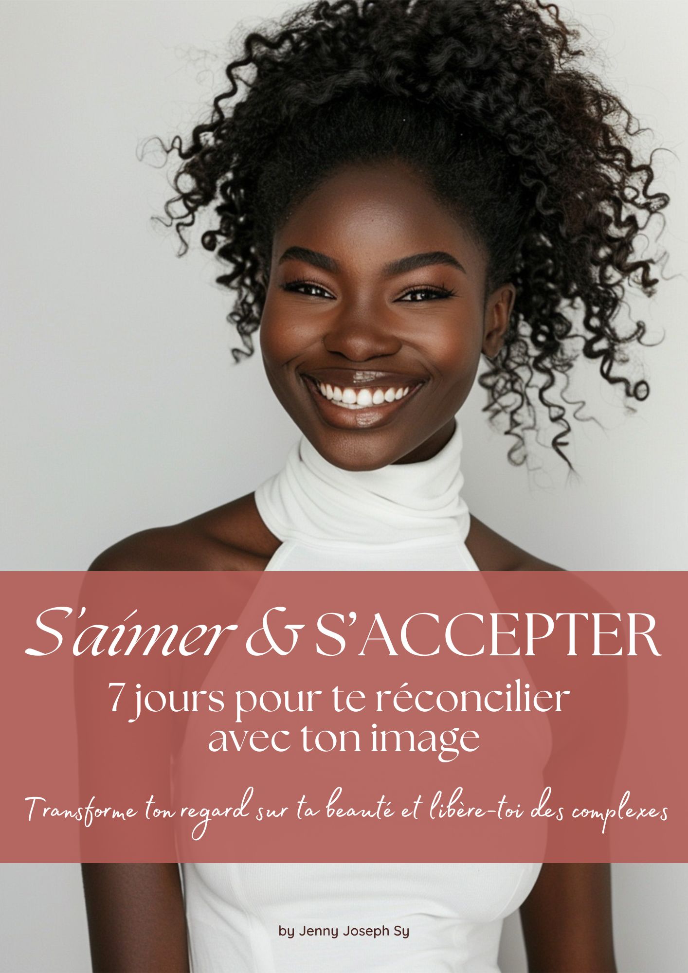 S’accepter et s’aimer : 7 jours pour te réconcilier avec ton image